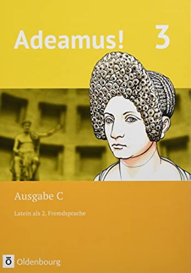 Adeamus! - Ausgabe C Band 3 - Latein als 2. Fremdsprache