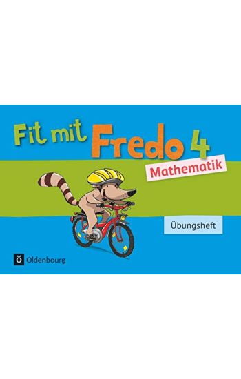 Fredo - Mathematik 4. Schuljahr - Zu allen Ausgaben - Übungsheft - Fit mit Fredo 4