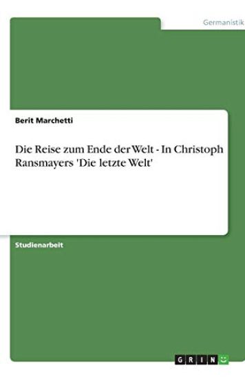 Die Reise zum Ende der Welt - In Christoph Ransmayers 'Die letzte Welt'