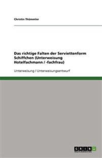 Das richtige Falten der Serviettenform Schiffchen (Unterweisung Hotelfachmann / -fachfrau)