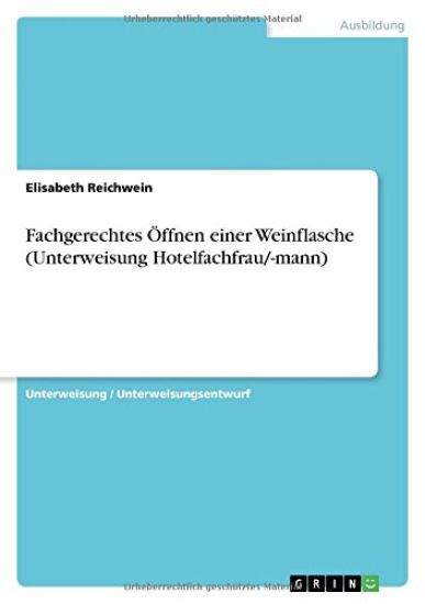 Fachgerechtes OEffnen einer Weinflasche (Unterweisung Hotelfachfrau/-mann)