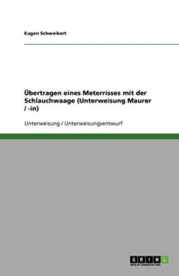 UEbertragen eines Meterrisses mit der Schlauchwaage (Unterweisung Maurer / -in)
