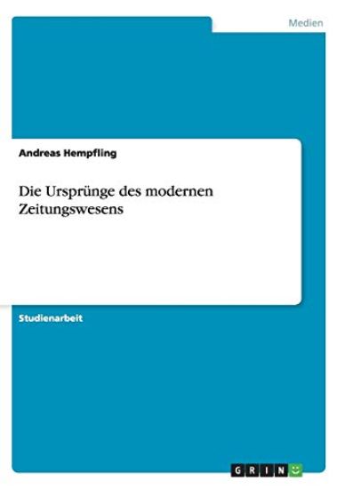 Die Ursprünge des modernen Zeitungswesens