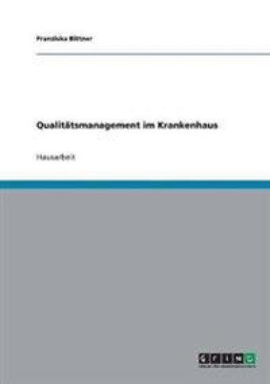 Qualitätsmanagement im Krankenhaus