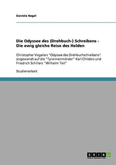Die Odyssee Des (Drehbuch-) Schreibens. Die Ewig Gleiche Reise Des Helden