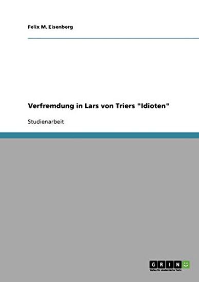 Verfremdung in Lars von Triers "Idioten"