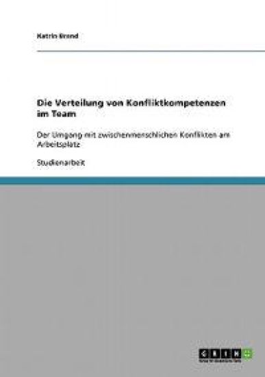 Die Verteilung von Konfliktkompetenzen im Team