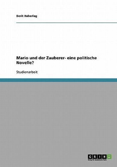 Das Politische an der Novelle "Mario und der Zauberer"