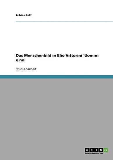 Das Menschenbild in Elio Vittorini 'Uomini e no'