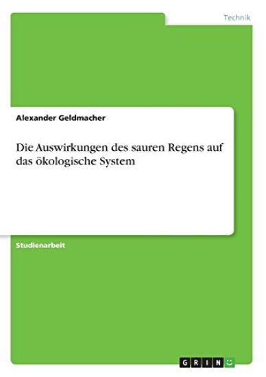 Die Auswirkungen des sauren Regens auf das ökologische System