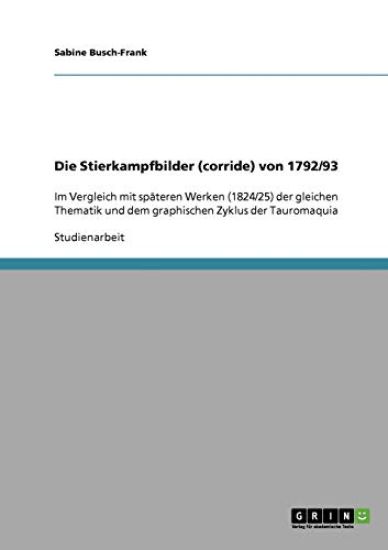 Die Stierkampfbilder (corride) von 1792/93