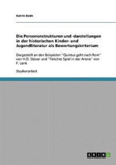 Die Personenstrukturen und -darstellungen in der historischen Kinder- und Jugendliteratur als Bewertungskriterium