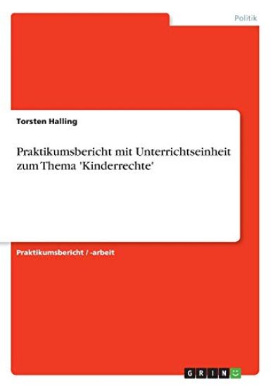 Praktikumsbericht mit Unterrichtseinheit zum Thema 'Kinderrechte'