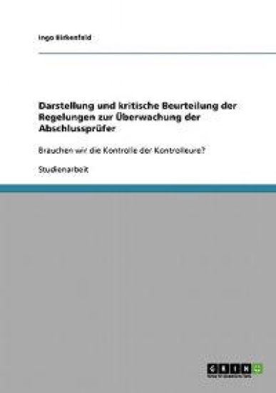 Darstellung und kritische Beurteilung der Regelungen zur Überwachung der Abschlussprüfer