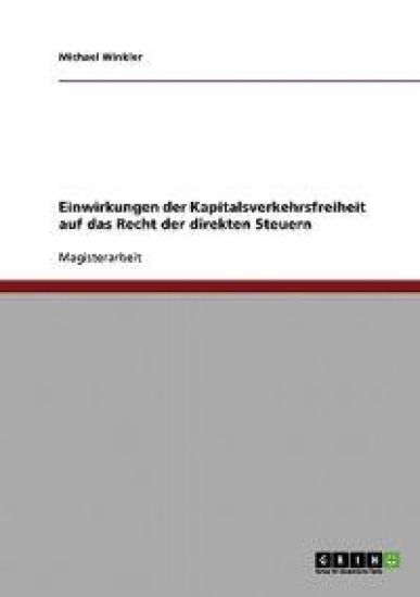 Einwirkungen der Kapitalsverkehrsfreiheit auf das Recht der direkten Steuern