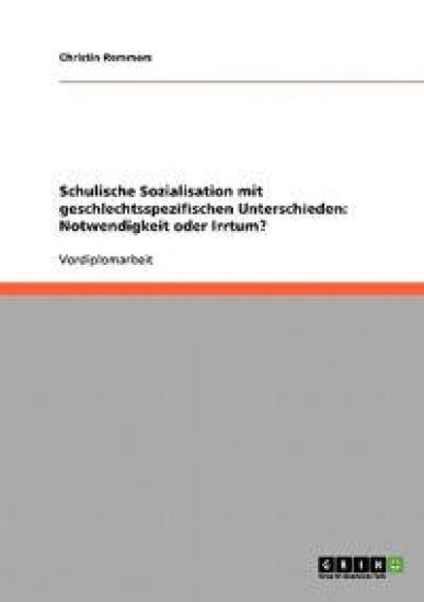 Schulische Sozialisation mit geschlechtsspezifischen Unterschieden