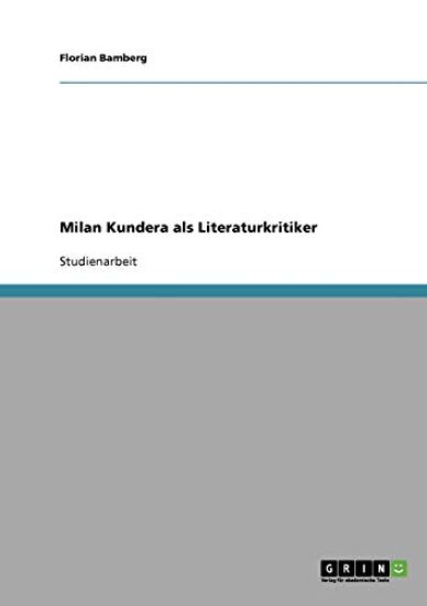 Milan Kundera als Literaturkritiker
