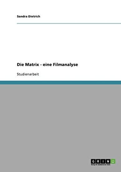 Die Matrix. Eine Filmanalyse