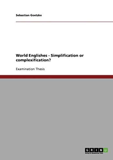 World Englishes - Simplification or complexification?