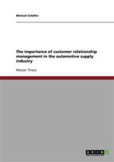 The importance of customer relationship management in the automotive supply industry