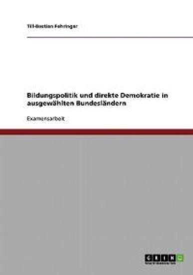 Bildungspolitik und direkte Demokratie in ausgewählten Bundesländern