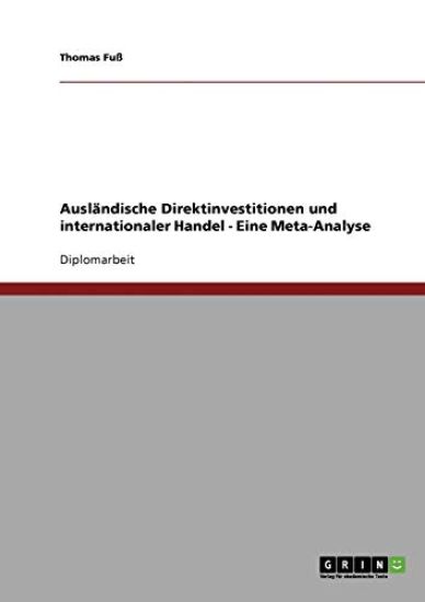 Ausländische Direktinvestitionen und internationaler Handel - Eine Meta-Analyse