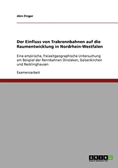 Der Einfluss von Trabrennbahnen auf die Raumentwicklung in Nordrhein-Westfalen