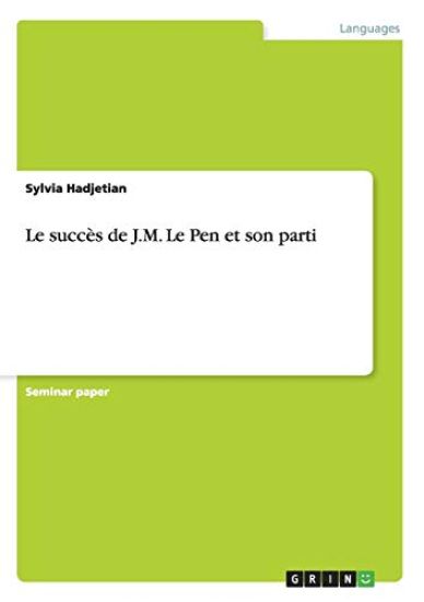 Le succès de J.M. Le Pen et son parti