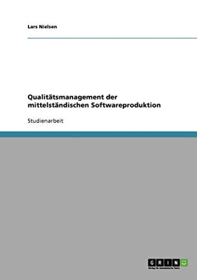 Qualitätsmanagement der mittelständischen Softwareproduktion