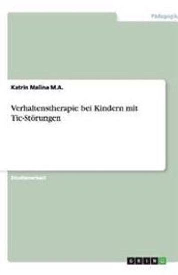 Verhaltenstherapie bei Kindern mit Tic-Stoerungen