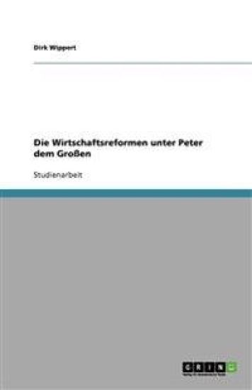 Die Wirtschaftsreformen unter Peter dem Grossen