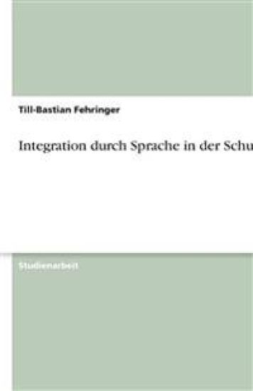 Integration durch Sprache in der Schule