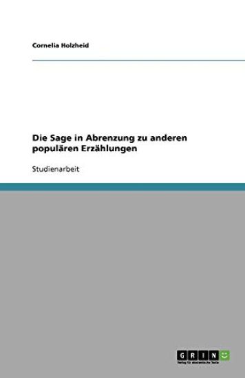 Die Sage in Abrenzung zu anderen popularen Erzahlungen