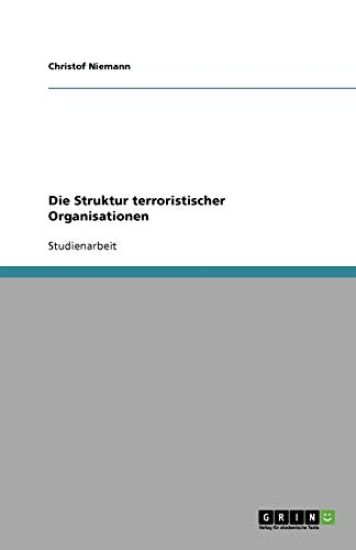 Die Struktur Terroristischer Organisationen