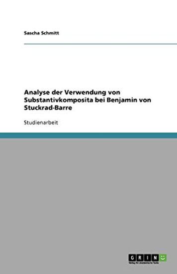 Analyse Der Verwendung Von Substantivkomposita Bei Benjamin Von Stuckrad-Barre