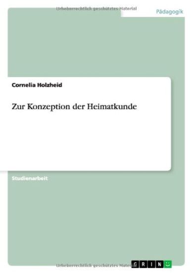 Zur Konzeption Der Heimatkunde
