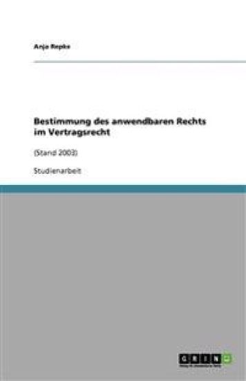 Bestimmung Des Anwendbaren Rechts Im Vertragsrecht