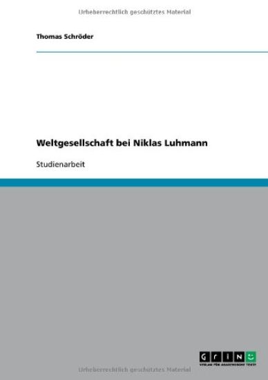 Weltgesellschaft bei Niklas Luhmann