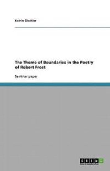 The Theme of Boundaries in the Poetry of Robert Frost