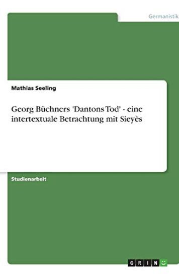 Georg Büchners 'Dantons Tod' - eine intertextuale Betrachtung mit Sieyès