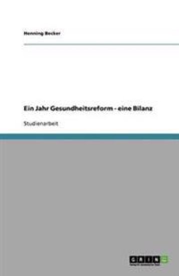 Ein Jahr Gesundheitsreform - eine Bilanz