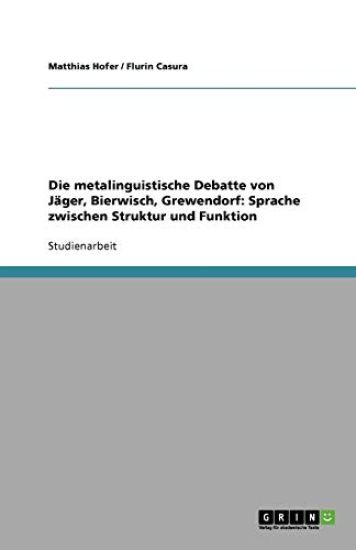 Die metalinguistische Debatte von Jager, Bierwisch, Grewendorf