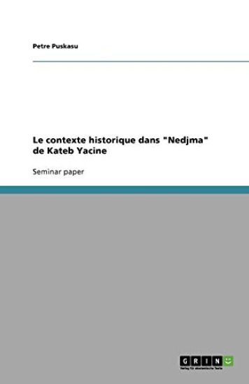 Le contexte historique dans Nedjma de Kateb Yacine