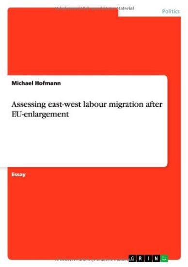 Assessing east-west labour migration after EU-enlargement