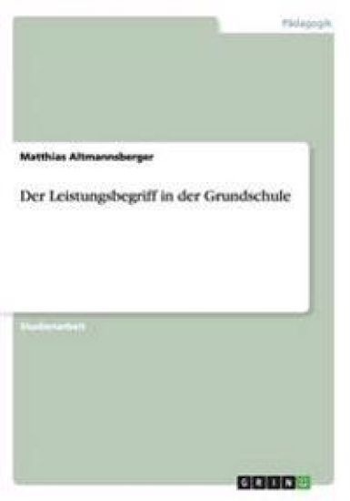 Der Leistungsbegriff in der Grundschule
