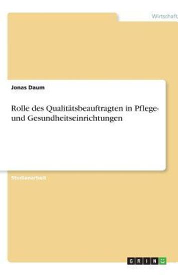 Rolle des Qualitätsbeauftragten in Pflege- und Gesundheitseinrichtungen