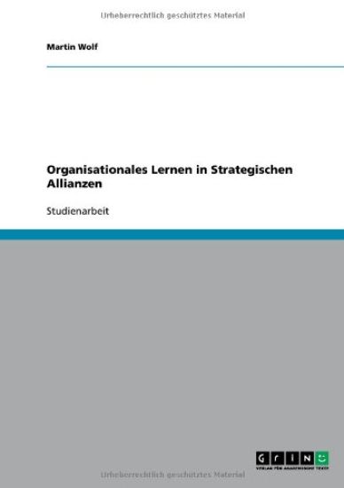 Organisationales Lernen in Strategischen Allianzen
