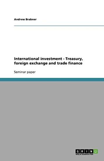 International Investment - Treasury, Foreign Exchange and Trade Finance