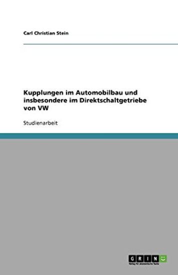 Kupplungen Im Automobilbau Und Insbesondere Im Direktschaltgetriebe Von VW