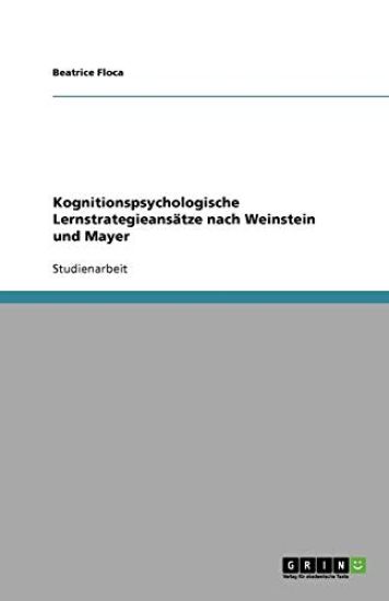 Kognitionspsychologische Lernstrategieansatze Nach Weinstein Und Mayer
